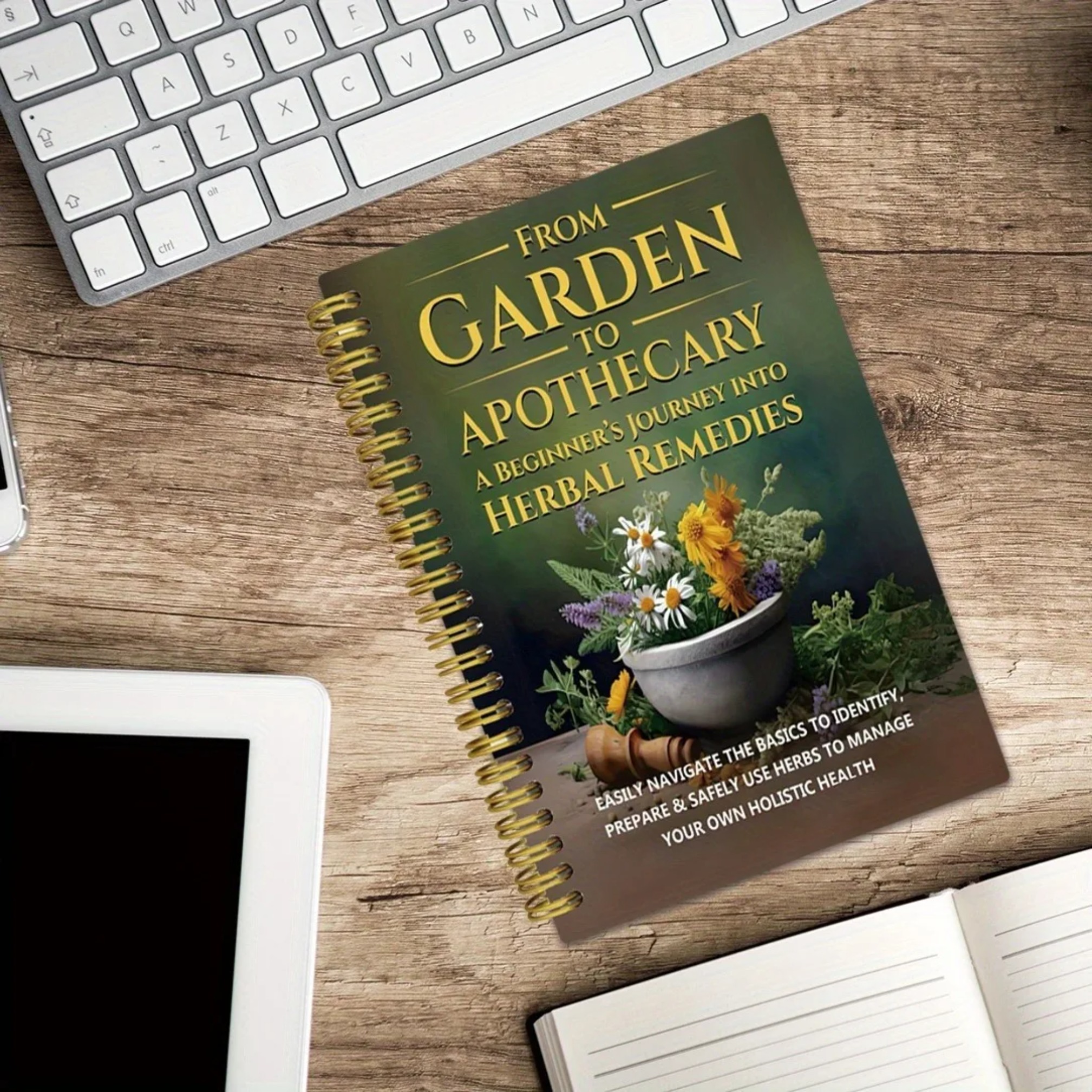 Herbal Wellness Book - From Garden To Apothecary A Beginner's